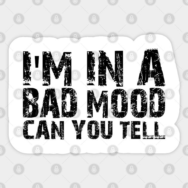 i'm in a bad mood can you tell Sticker by mdr design